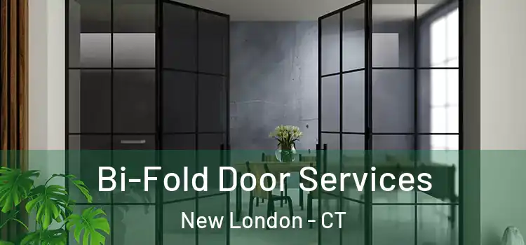  Bi-Fold Door Services New London - CT