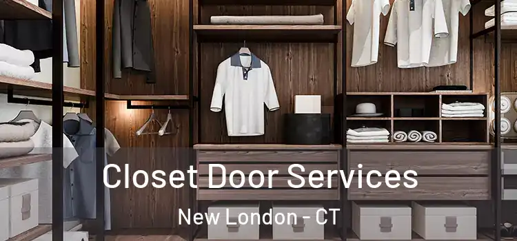  Closet Door Services New London - CT