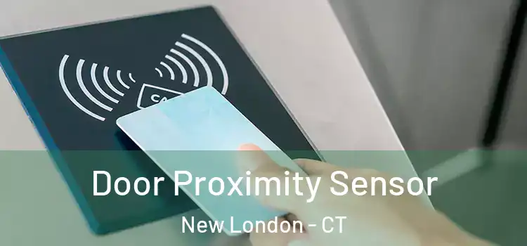 Door Proximity Sensor New London - CT