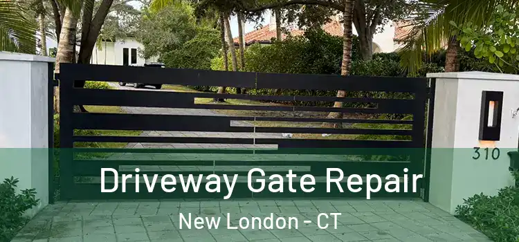 Driveway Gate Repair New London - CT