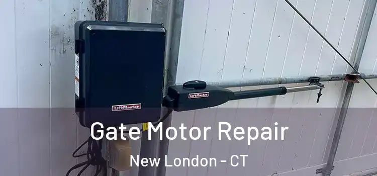 Gate Motor Repair New London - CT