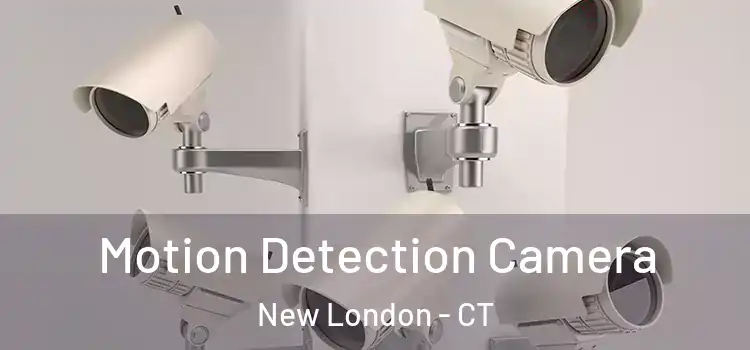  Motion Detection Camera New London - CT