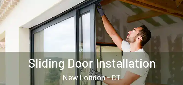  Sliding Door Installation New London - CT